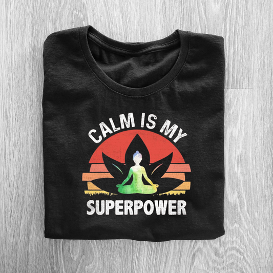 CALM MIND IS MY SUPERPOWER
